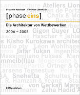 [phase eins]. Die Architektur von Wettbewerben