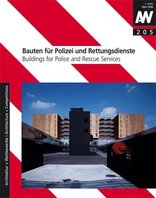 Architektur + Wettbewerbe 205 Bauten für Polizei und Rettungsdienste