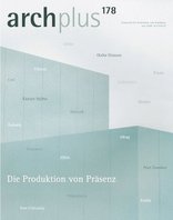 ARCH+ 178 Die Produktion von Präsenz