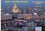 Moskau - Metropole im Wandel