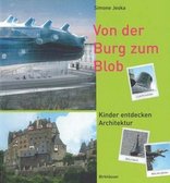 Von der Burg zum Blob