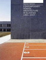 Contemporary School Architecture in Slovenia 1991–2007
