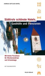 Südtirols schönste Hotels, Gasthöfe und Pensionen
