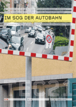  2008|40<br> Im Sog der Autobahn