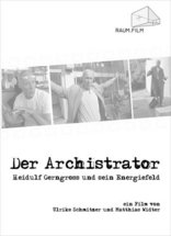 Der Archistrator. Heidulf Gerngross und sein Energiefeld