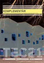 TEC21 2009|18 Komplementär