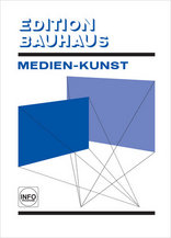 Edition Bauhaus. Medien-Kunst