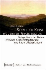 Sinn und Krise moderner Architektur