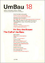 UmBau 18 Im Sog des Neuen. The Call of the New.