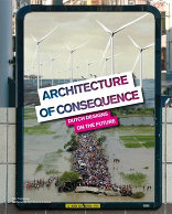Architecture of Consequence
