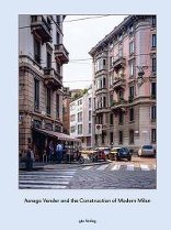 Asnago Vender and the Construction of Modern Milan