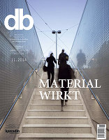 db deutsche bauzeitung 11|2014 Material wirkt