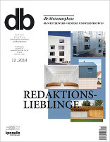 db deutsche bauzeitung 12|2014 Redaktionslieblinge