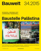 Bauwelt 34.15 Baustelle Palästina