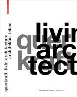 querkraft – livin‘ architecture / Architektur leben lustvoll querdenken