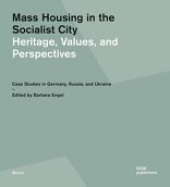Mass Housing in the Socialist City