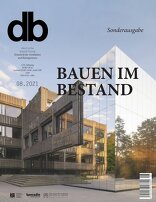 db deutsche bauzeitung 2021|08 Bauen im Bestand