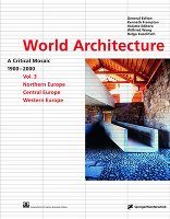 World Architecture 1900-2000: A Critical Mosaic. Volume 3
