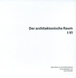 Der architektonische Raum I-VI