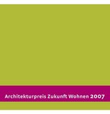 Architekturpreis Zukunft Wohnen 2007