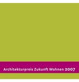 Architekturpreis Zukunft Wohnen 2007