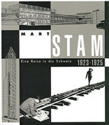 Mart Stam: Eine Reise in die Schweiz 1923-1925