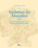 Städtebau für Mussolini