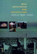 Neue Architektur in Berlin 1990-2000