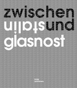 Zwischen Stalin und Glasnost