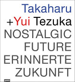 Takaharu + Yui Tezuka