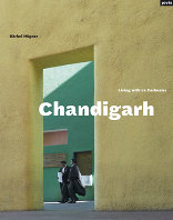 Chandigarh—Living with Le Corbusier