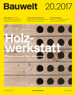 Bauwelt 2017|20 Holzwerkstatt