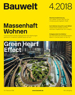 Bauwelt 2018|04 Massenhaft Wohnen / Green Heart Effect