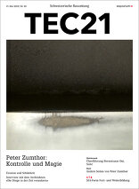 TEC21 2019|20 Pe­ter Zum­t­hor: Kon­trol­le und Ma­gie
