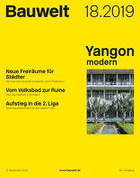 Bauwelt 2019|18 Yangon modern