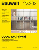 Bauwelt 2021|22 Kinder und 2226 revisited
