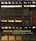 Walter Stelzhammer, Vierzig Werkjahre, von Walter Stelzhammer. 