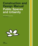 Public Spaces and Urbanity, Construction and Design Manual, von Karsten Pålsson. 
