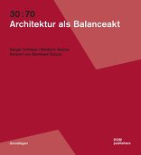 30:70, Architektur als Balanceakt, von Sergei Tchoban,  Wladimir Sedow. 