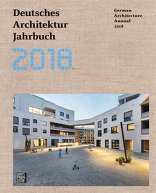Deutsches Architektur Jahrbuch 2018,  mit Yorck Förster (Hrsg.),  Christina Gräwe (Hrsg.),  Peter Cachola Schmal (Hrsg.). 