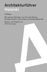 Helsinki Architekturführer, Bauten und Projekte von 1917 bis heute, von Ulf Meyer. 
