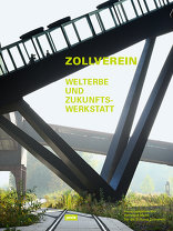 Zollverein, Welterbe und Zukunftswerkstatt, mit Hermann Marth (Hrsg.). 