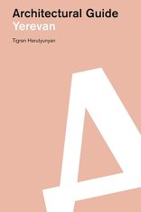 Yerevan, Architectural Guide, von Tigran Harutyunyan. 