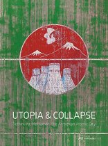 Utopia & Collapse, Rethinking Metsamor: The Armenian Atomic City, mit Katharina Roters (Hrsg.),  Sarhat Petrosyan (Hrsg.). 