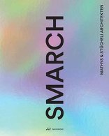 SMARCH, Mathys & Stücheli Architekten, mit Hubertus Adam (Hrsg.). 