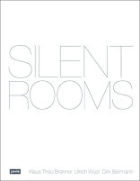 Silent Rooms,  von Klaus Theo Brenner,  Ulrich Wüst,  Dirk Biermann. 