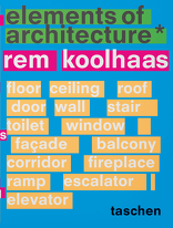 Rem Koolhaas. Elements of Architecture,  von Rem Koolhaas. 