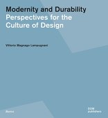 Modernity and Durability, Perspectives for the Culture of Design, von Vittorio Magnago Lampugnani. 
