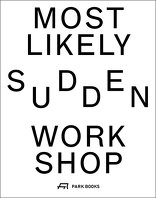 Mostlikely – Sudden Workshop,  von Mark Neuner. 