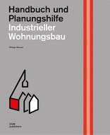 Industrieller Wohnungsbau, Handbuch und Planungshilfe, von Philipp Meuser. 